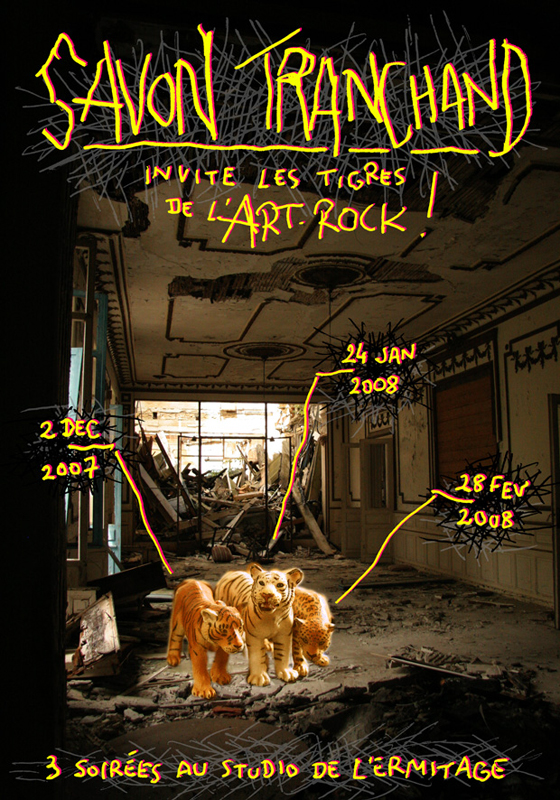 2007-2008 - Les Tigres de l'Art Rock / Paris - Savon Tranchand