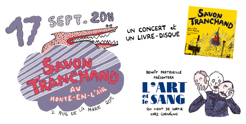 2010 - Le Monte en l'air / Paris - Savon Tranchand