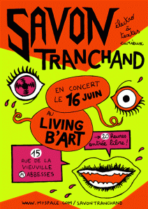 2011 - Living B'art / Paris - Savon Tranchand